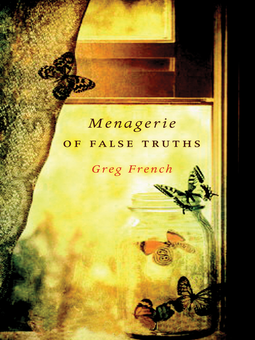 Title details for Menagerie of False Truths by Greg French - Available